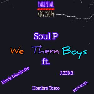 We Them Boys (Explicit)