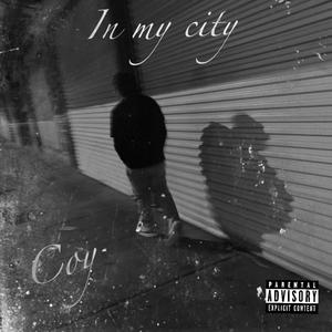 IN MY CITY (Explicit)