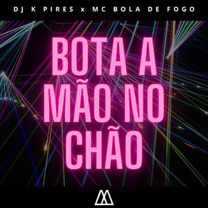 Bota a Mão no Chão (Explicit)