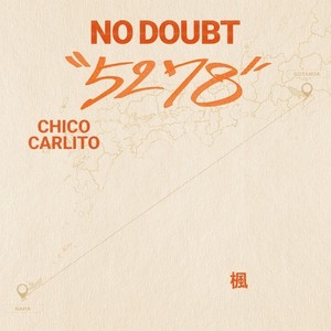 NO DOUBT (feat. 楓 & CHICO CARLITO)