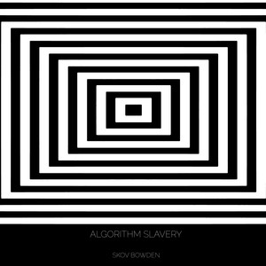 Algorithm Slavery