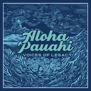 Aloha Pauahi: Voices of Legacy