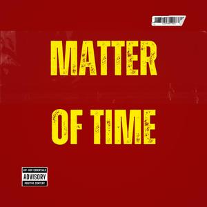 Matter Of Time (Explicit)