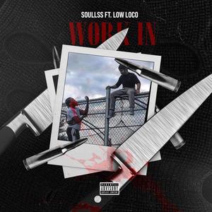 Work In (feat. Soullss) [Explicit]