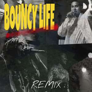 BOUNCY LIFE (Remix)