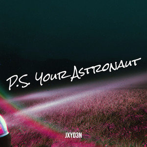 P.S. Your Astronaut