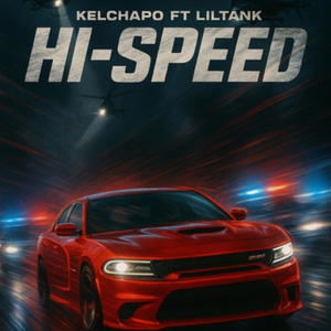 Hi-Speed (feat. Lil Tank) (Explicit)