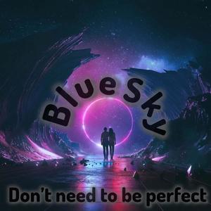 Don't need to be perfect