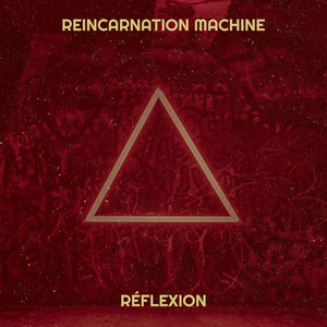 Reincarnation Machine (Explicit)