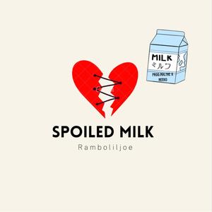 Spoiled Milk (Radio Edit)