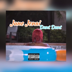 June Jenai (Dunt Dunt) Official Audio [Explicit]