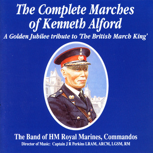 The Complete Marches Of Kenneth Alford