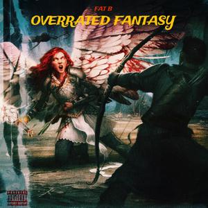 Overrated Fantasy (Explicit)