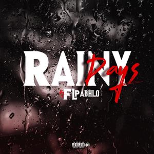 FL Pabhlo - Rainy Days (Explicit)