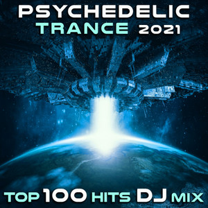 Adventures Of Dama (Psychedelic Trance 2021 Top 100 Hits DJ Mixed)