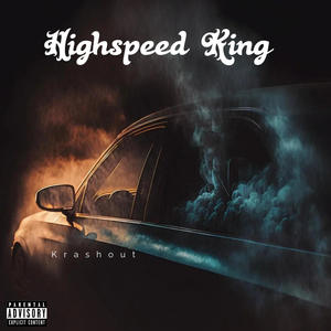 Highspeed King (Explicit)