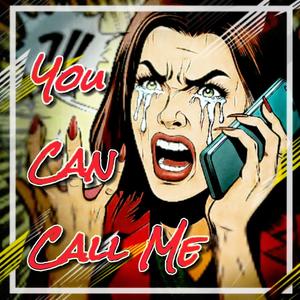 You Can Call Me (Explicit)