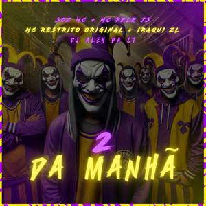 2 da Manhã (Explicit)