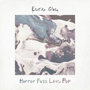 Horror Fuzz Love Pop