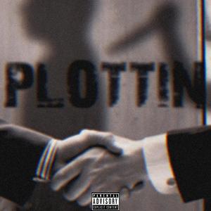 Plottin' (feat. Justin Groce) [Explicit]