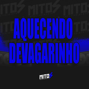 Aquecendo Devagarinho (Explicit)