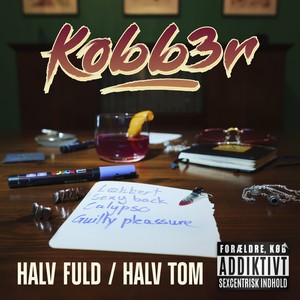 Halv Fuld / Halv Tom (Explicit)