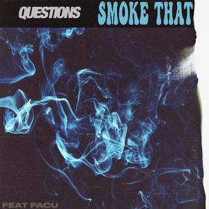 Smoke That (feat. Facu) [Explicit]