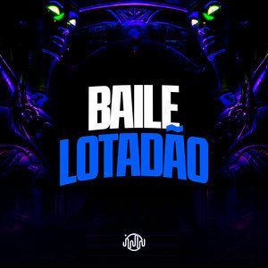 Baile Lotadão (Explicit)