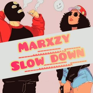 Slow Down (Explicit)