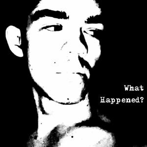 What Happened?