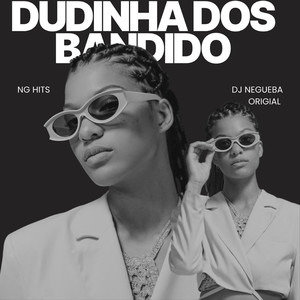 DUDINHA DOS BANDIDO (Explicit)
