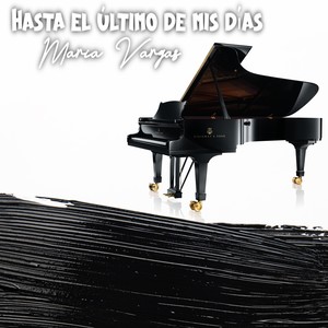 Hasta el Último de Mis Días