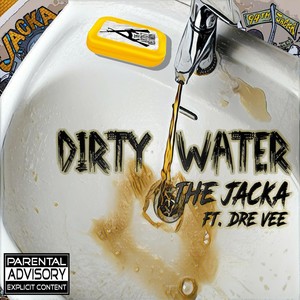 Dirty Water(feat. Dre Vee) (Explicit)