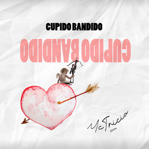 Cupido Bandido (Explicit)