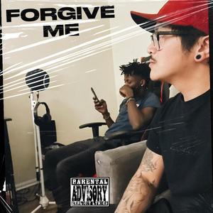 Forgive Me (feat. Zoe Ti Lanfer) [Explicit]