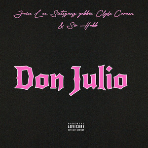 Don Julio (Explicit)