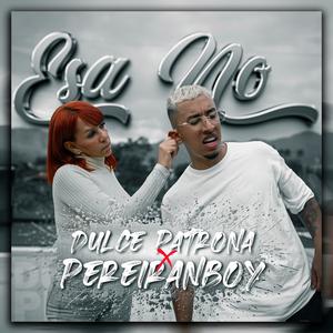 Esa no (feat. Pereiranboy & The Mastersound)