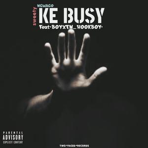 Ngwago ke busy (feat. Boyxen Hookboy) [Explicit]