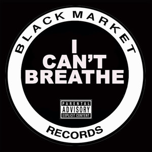 I Can't Breathe (Explicit)