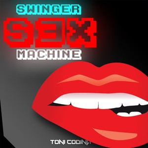 Swinger Sex Machine (Explicit)