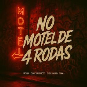 Mc LBe - NO MOTEL DE 4 RODAS (Explicit)
