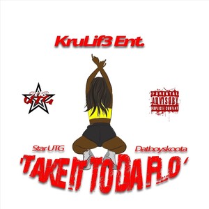 Take It to da Flo' (feat. Datboyskoota) [Explicit]