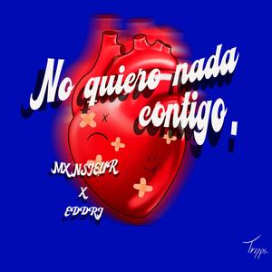 No quiero nada contigo (feat. Eddri) (Explicit)