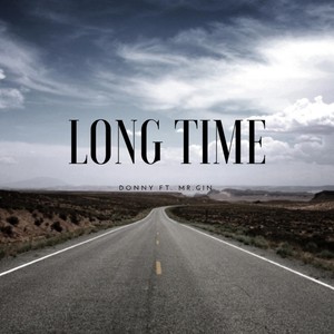 Long Time (feat. Mr. Gin) (Explicit)