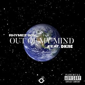 Out of My Mind (feat. Dn9ne) [Explicit]