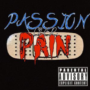 Passion over pain (Explicit)