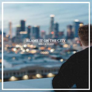 Blame It on the City