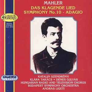 Mahler: Das Klagende Lied / Symphony No. 10