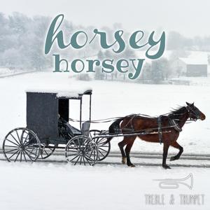 Horsey horsey