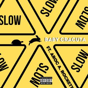 Slow (feat. Aroc A. Rockett) [Explicit]